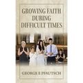Growing Faith During Difficult Times