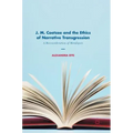 J. M. Coetzee and the Ethics of Narrative Transgression: A Reconsideration of Metalepsis