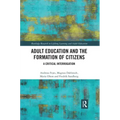 Adult Education and the Formation of Citizens: A Critical Interrogation