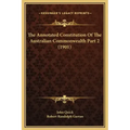 The Annotated Constitution of the Australian Commonwealth Part 2 (1901)