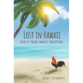 Lost in Hawaii: Our 17-Year Family Vacation