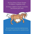 The First Horse I Dream Tonight: A Children's Nighttime Story: El Primer Caballo Yo Sueño Esta Noche: Una Historia Para Niños