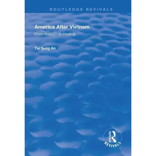 America After Vietnam: From Anguish to Healing