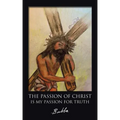 The Passion of Christ Is My Passion for Truth