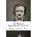 The Works of Edgar Allan Poe Vol II of V: In Five Volumes