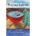My So-Called Ruined Life