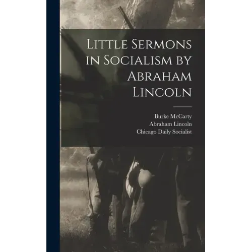 Little Sermons in Socialism by Abraham Lincoln