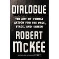 Dialogue: The Art of Verbal Action for Page, Stage, and Screen