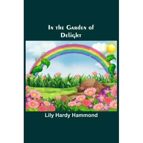 In the Garden of Delight
