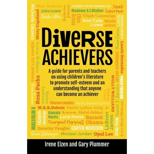Diverse Achievers: A guide for parents and teachers on using children's literature to promote self-esteem and an understanding that anyone can become
