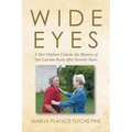 Wide Eyes: A War Orphan Unlocks the Mystery of Her Latvian Roots after Seventy Years