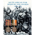 South African War Honours and Awards 1899-1902: The Officers and Men of the British Army and Navy Mentioned in Despatches