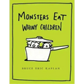 Monsters Eat Whiny Children