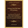 Nazism and the State of Germany: An Account of the Rise of Hitler and the Appalling Conditions Which Have Resulted from His Usurpation of Power