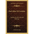 Paul Albar of Cordoba: Studies on His Life and Writings