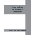 Personal recollections and observations of General Nelson A. Miles embracing a brief view of the Civil War, or, From New England to the Golden Gate: a