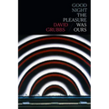 Good Night the Pleasure Was Ours