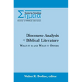 Discourse Analysis of Biblical Literature: What It Is and What It Offers