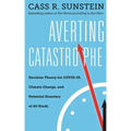 Averting Catastrophe: Decision Theory for Covid-19, Climate Change, and Potential Disasters of All Kinds
