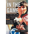In the Game: The Highs and Lows of a Trailblazing Trial Lawyer