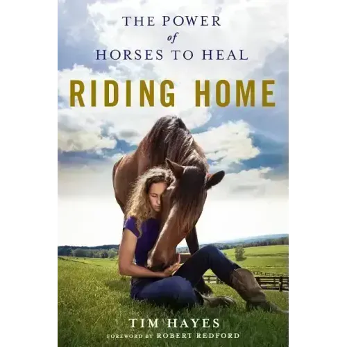 Riding Home: The Power of Horses to Heal