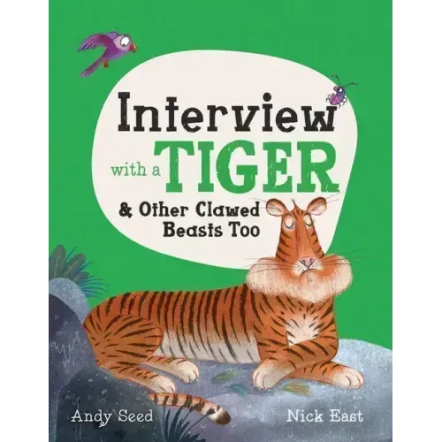 Interview with a Tiger: And Other Clawed Beasts Too