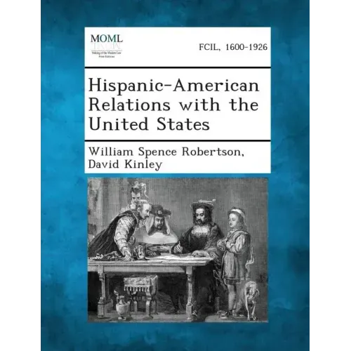 Hispanic-American Relations with the United States