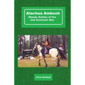 Alachua Ambush: Bloody Battles of the 2nd Seminole War