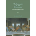 The Eucharist in the Reformation