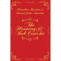 The Haunting of Bob Cratchit: Inspired by Charles Dickens' A Christmas Carol
