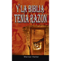 Y La Biblia Tenia Razon (Coleccion de la Biblia de Israel)