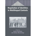 Negotiation of Identities in Multilingual Contexts