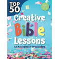 Top 50 Creative Bible Lessons Preschool: Fun Activities for Preschoolers