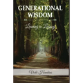 Generational Wisdom, Leaving a Legacy