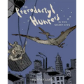 The Pterodactyl Hunters in the Gilded City