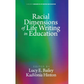 Racial Dimensions of Life Writing in Education