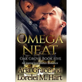 Omega Neat: An MPreg Nonshifter MM Romance