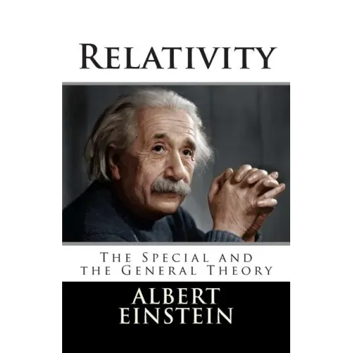 Relativity: The Special and the General Theory