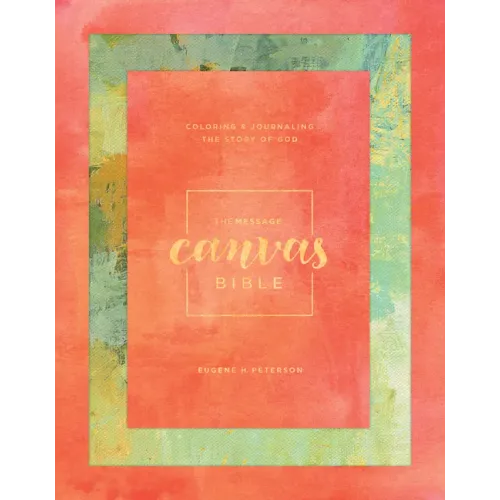 Message Canvas Bible: Coloring and Journaling the Story of God