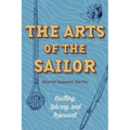 The Arts of the Sailor: Knotting, Splicing and Ropework (Dover Maritime)