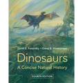 Dinosaurs: A Concise Natural History