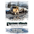 Eighteen Wheels North to Alaska