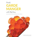 Simply Garde Manger with Chef Jacq: A comprehensive reflection on food served cold in the US and abroad