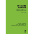 Migrants No More: Settlement and Survival in Mambwe Villages, Zambia