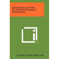 Katherine Luther Of The Wittenberg Parsonage