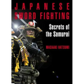 Japanese Sword Fighting: Secrets of the Samurai