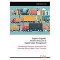 Logistics Legends: Stories of Success in Supply Chain Management