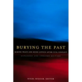 Burying the Past: Making Peace and Doing Justice After Civil Conflict
