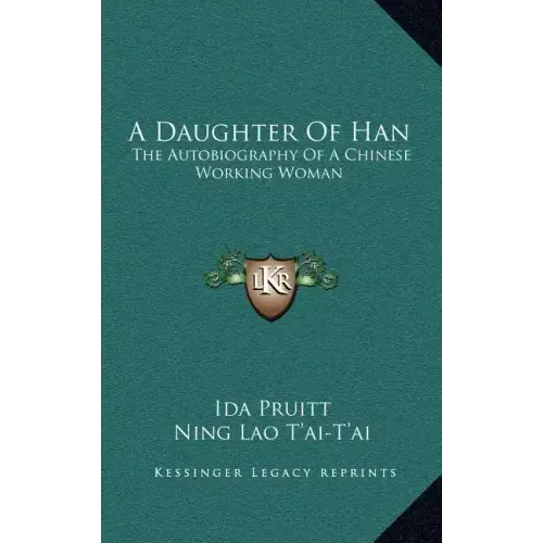 A Daughter of Han: The Autobiography of a Chinese Working Woman