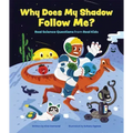 Why Does My Shadow Follow Me?: More Science Questions from Real Kids